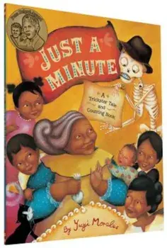 Just a Minute: A Trickster Tale and Counting Book, Paperback/Yuyi Morales