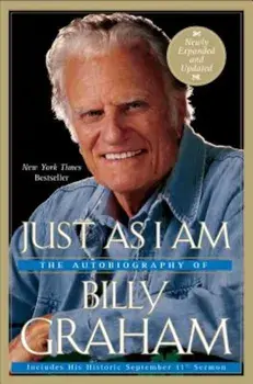 Just as I Am: The Autobiography of Billy Graham, Paperback/Billy Graham