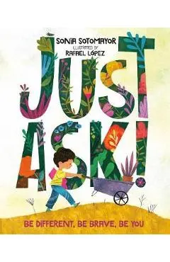 Just Ask - Sonia Sotomayor