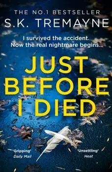 Just Before I Died, Paperback/S. K. Tremayne