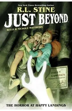 Just Beyond: The Horror at Happy Landings, Volume 2 - R. L. Stine
