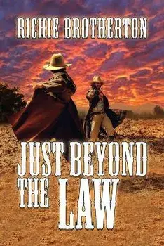 Just Beyond the Law, Paperback/Richie Brotherton