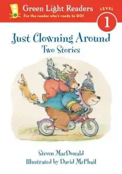 Just Clowning Around: Two Stories, Paperback/Steven MacDonald