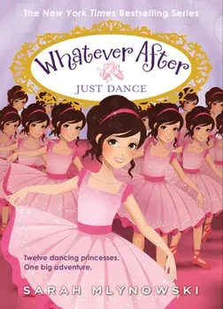 Just Dance (Whatever After #15), Hardback/Sarah Mlynowski