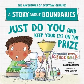 Just Do You and Keep Your Eye on the Prize. A Story about Boundaries, Paperback/Barbara Esham