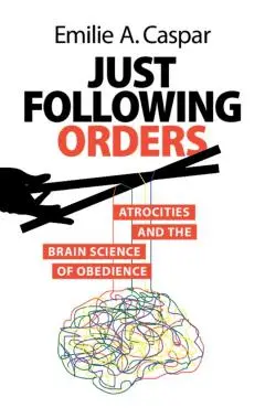 Just Following Orders - Emilie A. (universiteit Gent Caspar