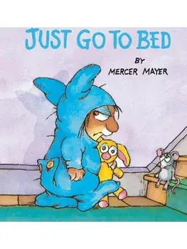 Just Go to Bed (Little Critter), Board book/Mercer Mayer