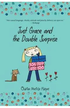 Just Grace and the Double Surprise - Charise Mericle Harper