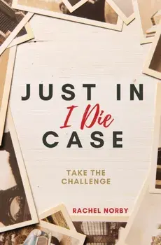 Just in Case I Die, Paperback/Rachel S. Norby