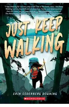 Just Keep Walking - Erin Soderberg Downing