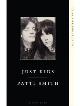Just Kids. Dyslexia-friendly Edition, Paperback/Patti Smith