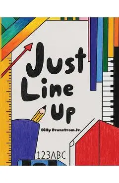 Just Line Up - Billy Brunstrom