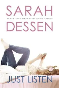Just Listen, Paperback/Sarah Dessen