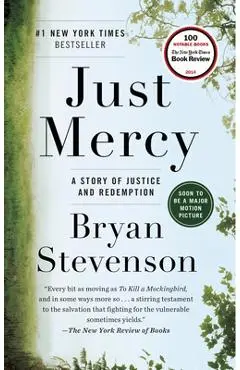 Just Mercy: A Story of Justice and Redemption - Bryan Stevenson