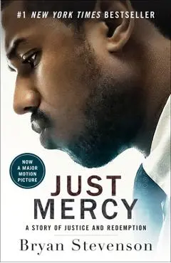 Just Mercy (Movie Tie-In Edition): A Story of Justice and Redemption - Bryan Stevenson