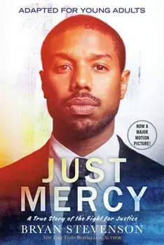 Just Mercy (Movie Tie-In Edition, Adapted for Young Adults): A True Story of the Fight for Justice, Paperback/Bryan Stevenson