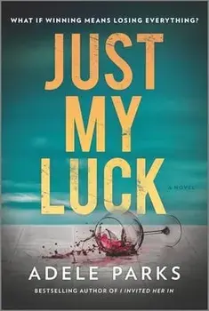 Just My Luck, Paperback/Adele Parks