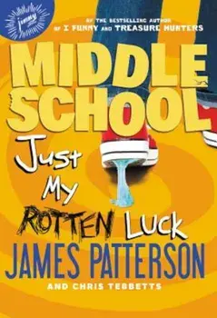 Just My Rotten Luck, Hardcover/James Patterson