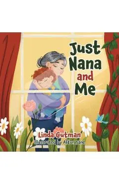 Just Nana and Me - Linda Gutman