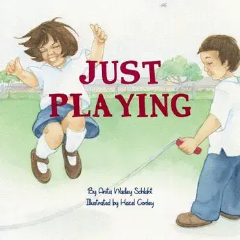 Just Playing, Paperback/Anita Wadley Schlaht
