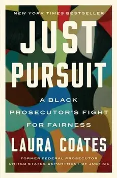Just Pursuit: A Black Prosecutor's Fight for Fairness, Paperback/Laura Coates