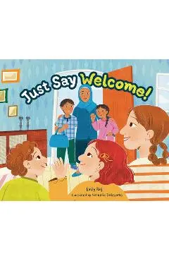 Just Say Welcome - Emily Raij