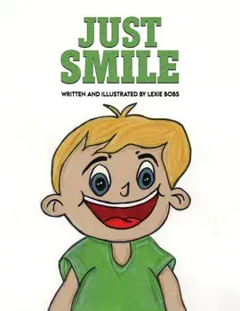 Just Smile, Hardback/Lexie Bobs