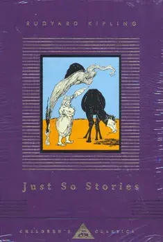 Just So Stories, Hardback/Rudyard Kipling
