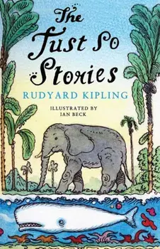 Just So Stories, Paperback/Rudyard Kipling