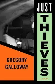 Just Thieves, Hardcover/Gregory Galloway