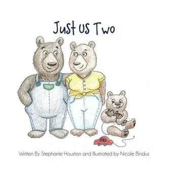 Just Us Two, Hardcover/Stephanie Houston