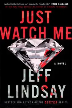 Just Watch Me, Paperback/Jeff Lindsay