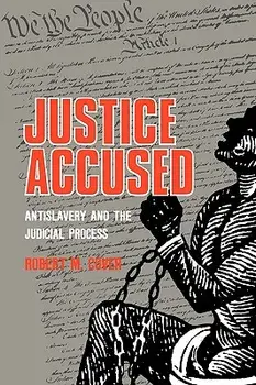 Justice Accused: Antislavery and the Judicial Process, Paperback/Robert M. Cover