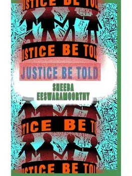 Justice Be Told, Paperback/Sheeba Eeswaramoorthy