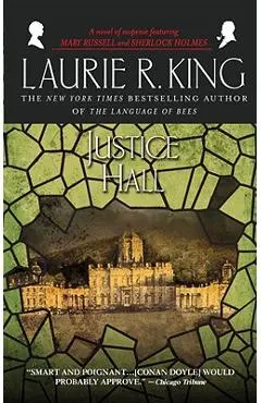 Justice Hall: A Novel of Suspense Featuring Mary Russell and Sherlock Holmes - Laurie R. King