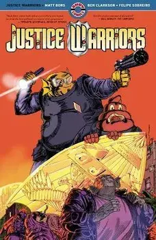 Justice Warriors, Paperback/Matt Bors