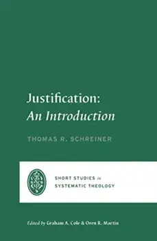 Justification. An Introduction, Paperback/Thomas R. Schreiner