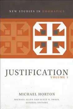 Justification, Volume 1, Paperback/Michael Horton