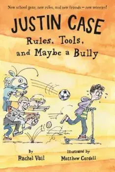 Justin Case: Rules, Tools, and Maybe a Bully, Paperback/Rachel Vail