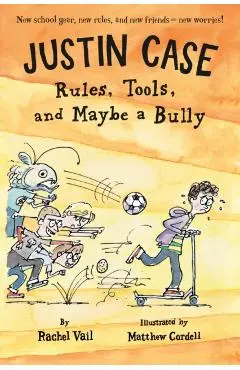 Justin Case: Rules, Tools, and Maybe a Bully - Rachel Vail