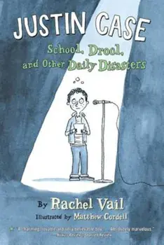 Justin Case: School, Drool, and Other Daily Disasters, Paperback/Rachel Vail