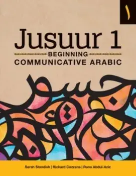 Jusuur 1. Beginning Communicative Arabic, Paperback/Rana Abdul-Aziz