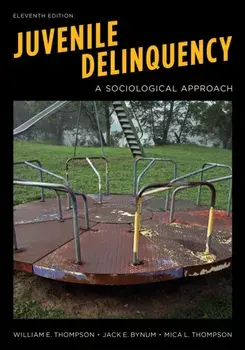 Juvenile Delinquency. A Sociological Approach, Eleventh Edition, Paperback/Mica L. Thompson