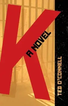 K: A Novel, Paperback/Ted O'Connell