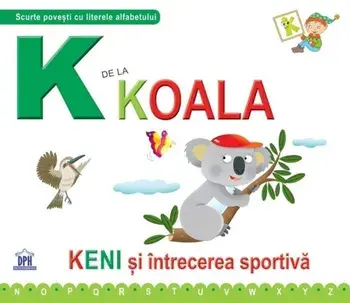 K de la koala. Keni si intrecerea sportiva/Greta Cencetti, Emanuela Carletti