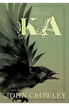 Ka: Dar Oakley in the Ruin of Ymr - John Crowley