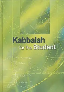 Kabbalah for the Student. Selected Writings of Rav Yehuda Ashlag, Rav Baruch Ashlag & Other Prominent Kabbalists, Hardback/***