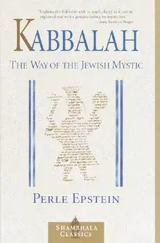 Kabbalah: The Way of the Jewish Mystic, Paperback/Perle Epstein