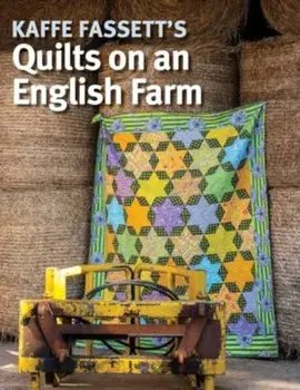 Kaffe Fassett's Quilts on an English Farm, Paperback/Kaffe Fassett