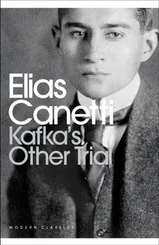 Kafka's Other Trial, Paperback/Elias Canetti